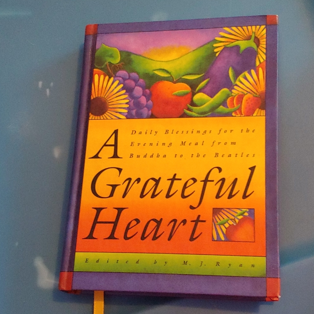 Edited by M.J. Ryan A Grateful Heart Book